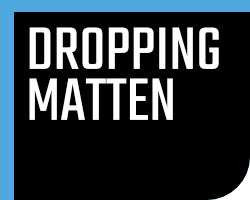 Dropping Matten Dropping Matten